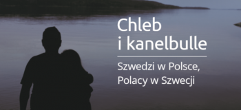 „Chleb i kanelbulle”. Niezwykła,  polsko - szwedzka wystawa